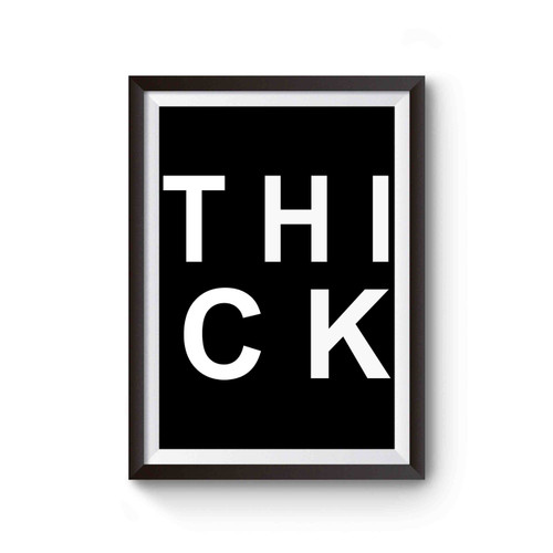 Thick Poster