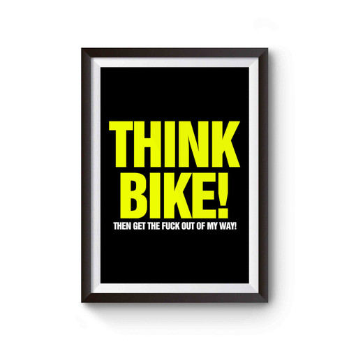 Think Bike Funny Biker Poster