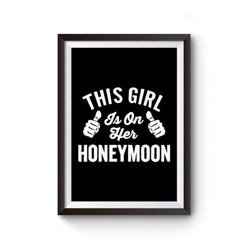 This Dude And This Girls Just Married Couple Set Newlywed Honeymoon Just Married 1 Poster