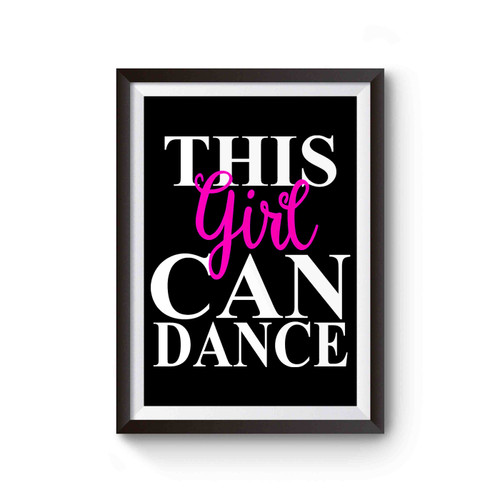 This Girl Can Dance Poster