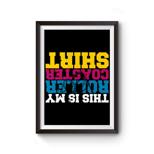 This Is My Roller Coaster Shirt Upside Down Poster