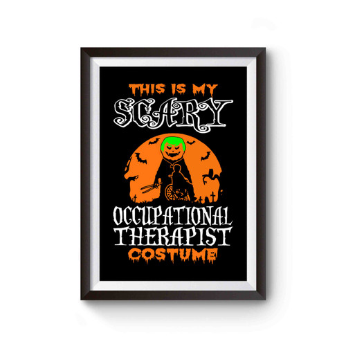 This Is My Scary Occupational Therapist Costume Poster