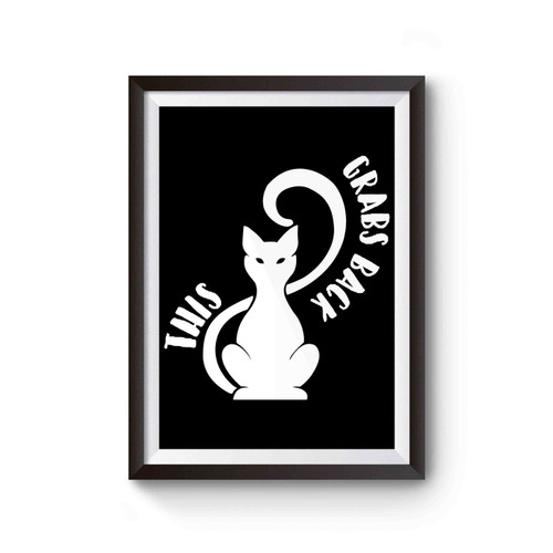 This Pussy Grabs Back Inspired Poster