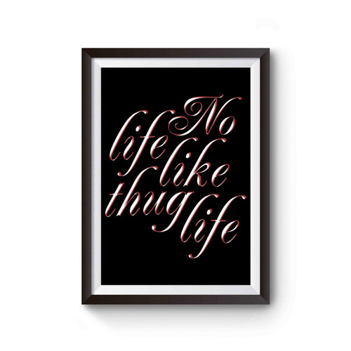 Thug Life Quotes Gangsta Quotes Poster
