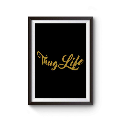 Thug Life Poster