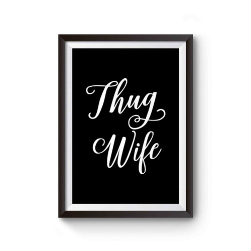 Thug Wife Inspired Poster