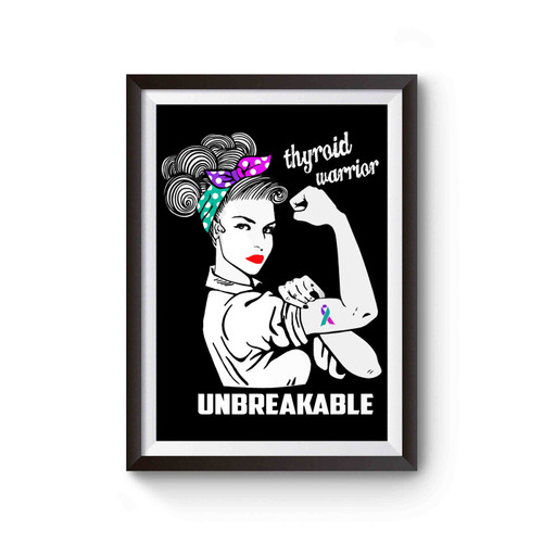 Thyroid Warrior Unbreakable Poster