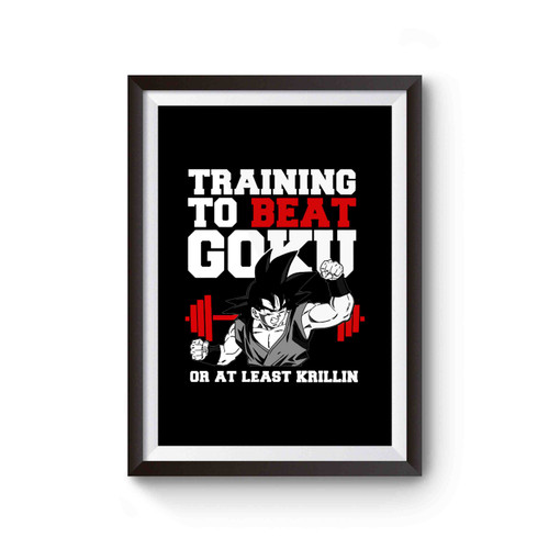 Training Gym To Beat Goku Or Killing Dragon Ball Z Poster