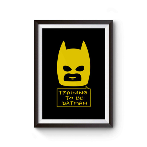 Training To Be Lego Batman Poster