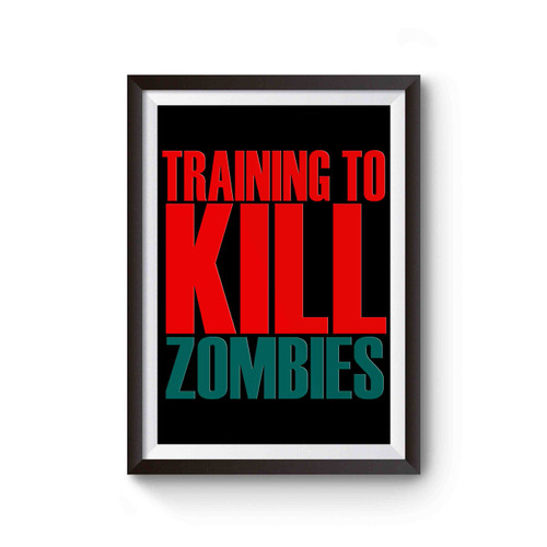 Training To Kill Zombies Poster
