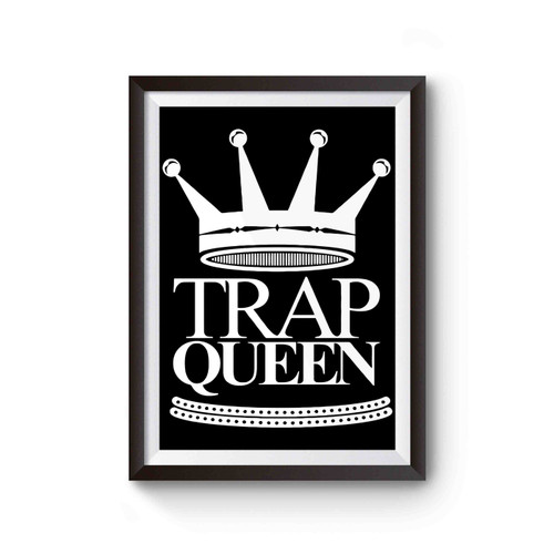 Trap Queen Crown Poster
