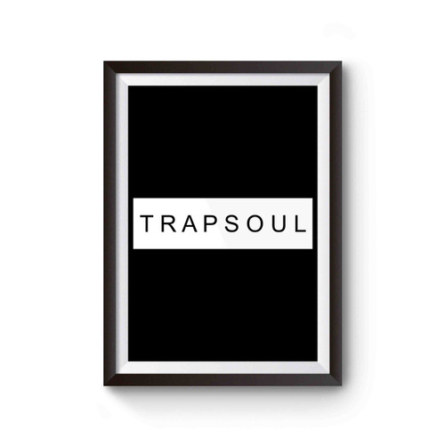 Trapsoul Bryson Tiller Inspired Poster