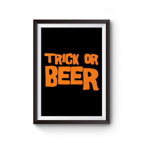 Trick Or Beer Halloween Poster