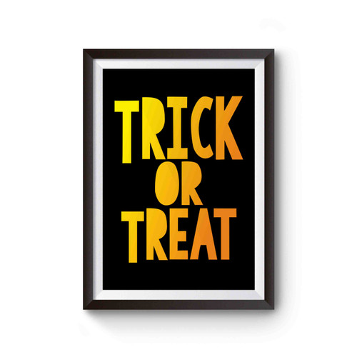 Trick Or Treat Halloween Custome Funny Poster