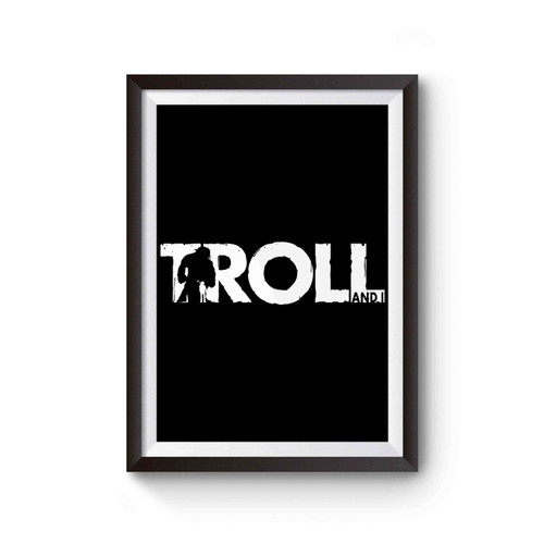Troll And I Logo Poster