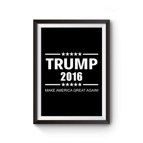 Trump 2016 Make America Great Again Inspired Poster