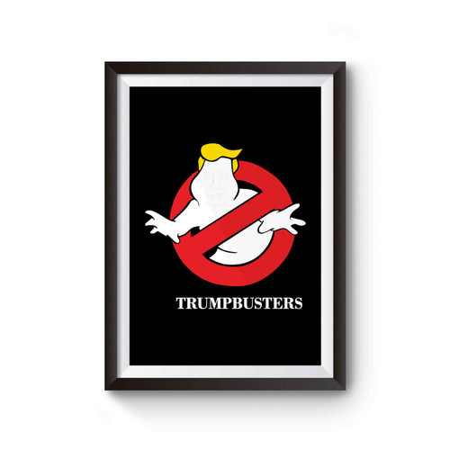 Trump Busters Donald Trump Ghostbusters Poster