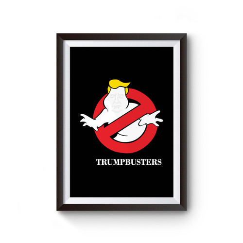 Trump Busters Donald Trump Ghostbusters Inspired Poster