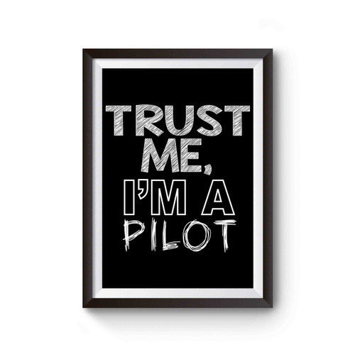 Trust Me I'm A Pilot Poster