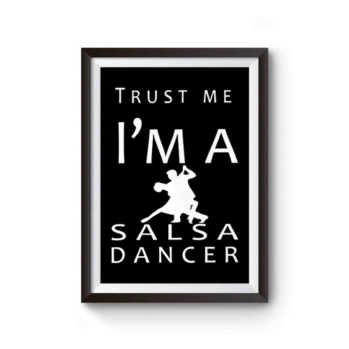 Trust Me I'm A Salsa Dancer Poster