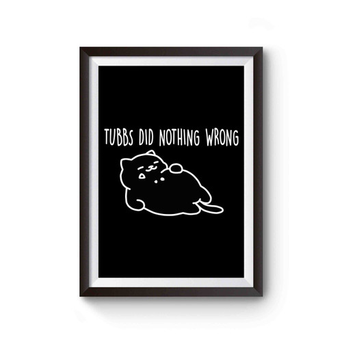 Tubbs Did Nothing Wrong Nekoatsume Poster