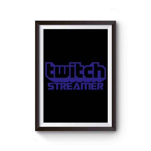 Twitch Streamer Gamer Games Xbox Video Games Poster