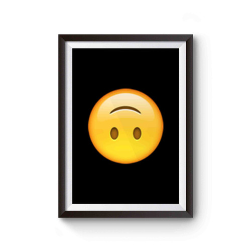 Upside Down Smiley Emoji Smiley Face Sarcastic Emoji Funny Emoji Poster