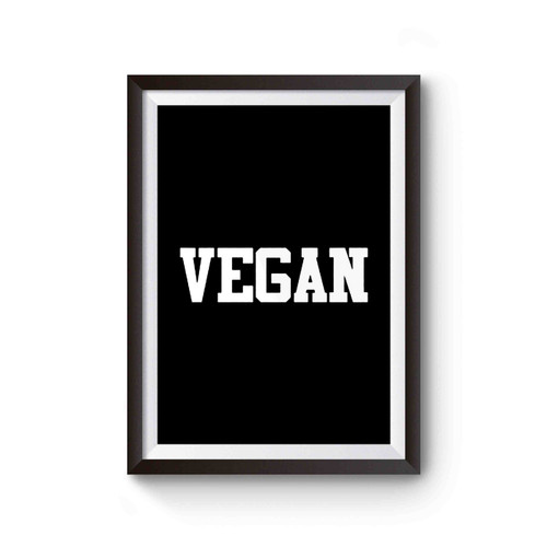 Vegan Funny Vegan Plant Animal Lover Vegan Fitness Vegan Gift For Vegans Poster