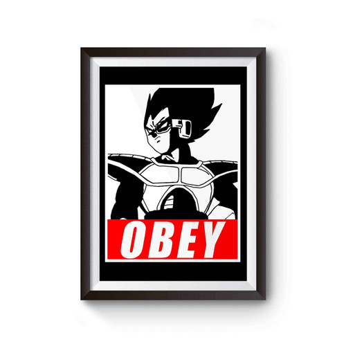Vegeta Dbz Prince Obey Anime Super Saiyan Poster