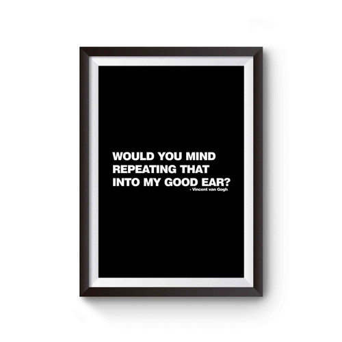 Vincent Van Gogh Quotation Typography Funny Quote Misquote Poster