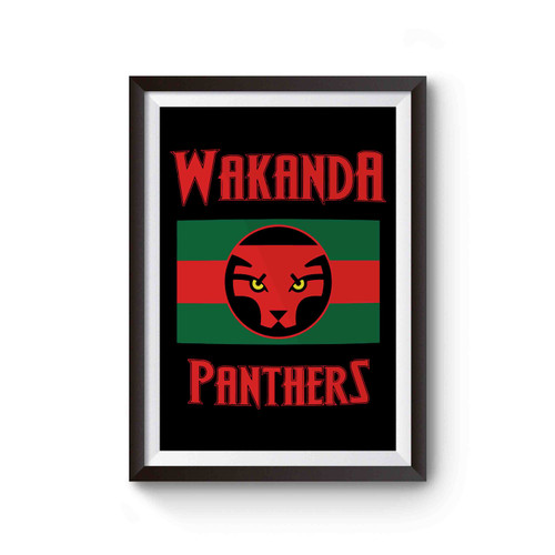Wakanda Panthers Tchalla Black Queen Black Panther T Challa King Wakanda Black Panther Marvel Comics Superhero Movie Poster
