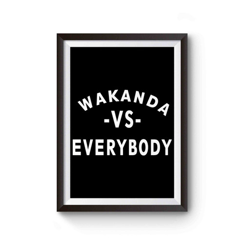 Wakanda Vs Everybody Black Panther Cover Inspired Poster