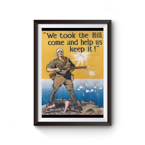 We Took The Hill, Come And Help Us Keep It! Poster
