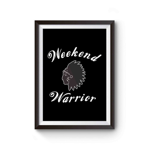 Weekend Warrior Poster