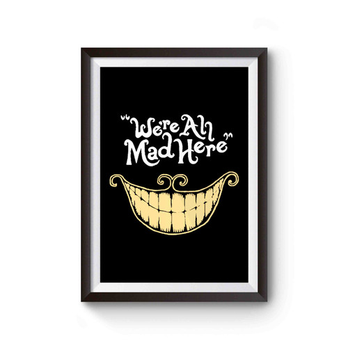Were All Made Here Cheshire Cat Alice In Wonderland Nerd Geek Gifts Typography Poster