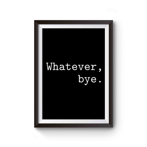 Whatever Bye Poster
