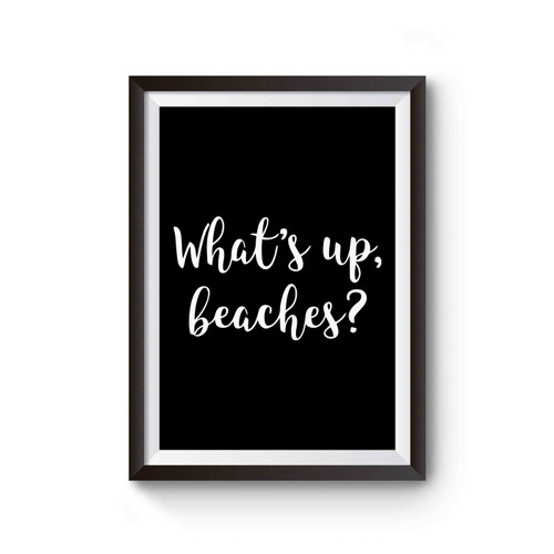 Whats Up Beaches Poster