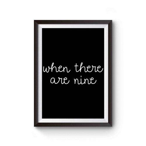 When There Are Nine Ruth Bader Ginsburg Poster