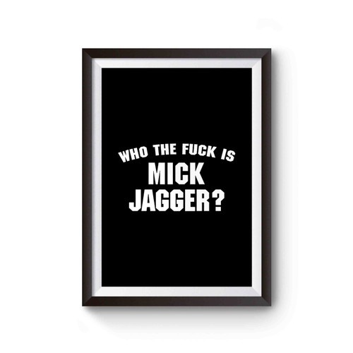 Who The Mick Jagger Poster