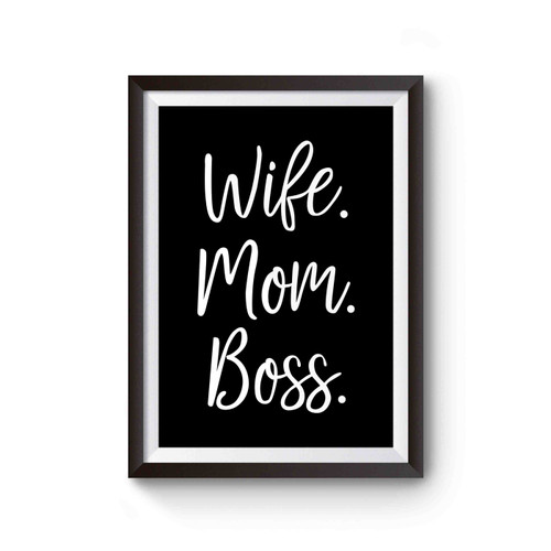 Wife Mom Boss Inspired Poster