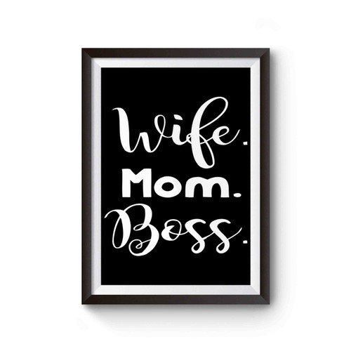 Wife Mom Boss Poster