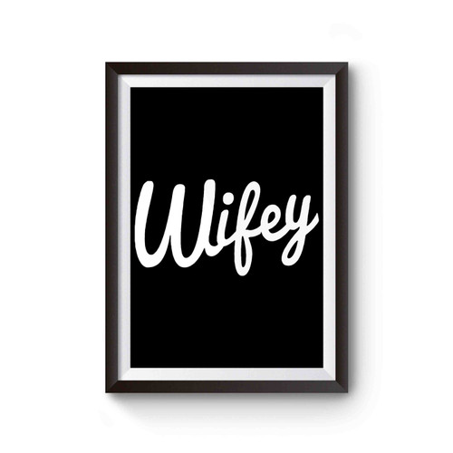 Wifey Inspired Poster