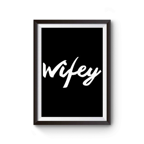 Wifey Cover Inspired Poster