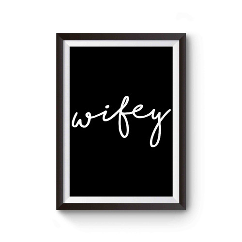 Wifey Quotes Inspired Poster