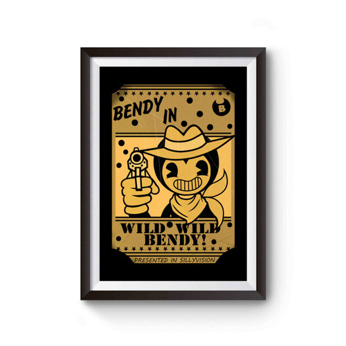 Wild Wild Bendy Poster Poster