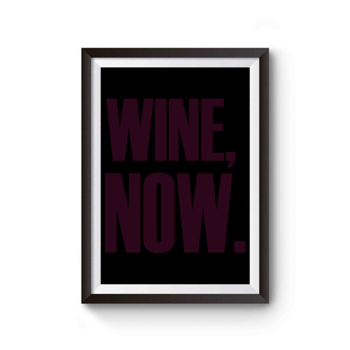 Wine Now Poster