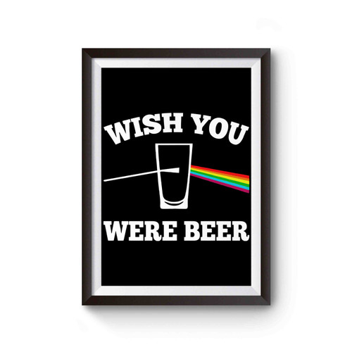 Wish You Were Beer Beer Rainbow Glasses Poster