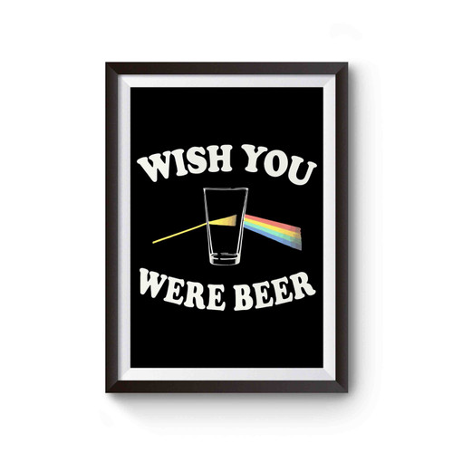 Wish You Were Beer Rainbow Glasses Beer Rocker Alcoholic Poster