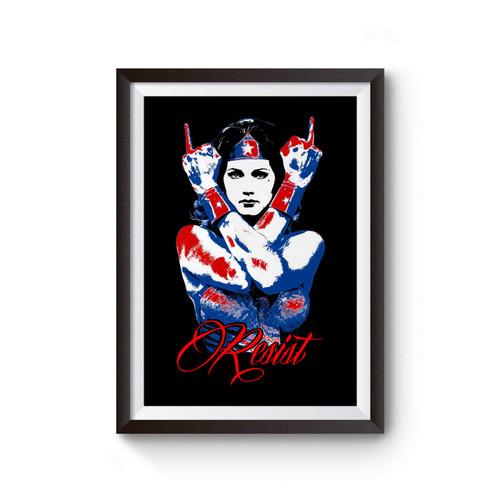 Wonder Woman Resist Dc Comics Resist Trump Feminist Resist Movement Poster
