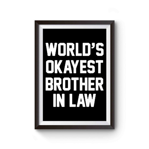 World's Okayest Brother In Law Poster